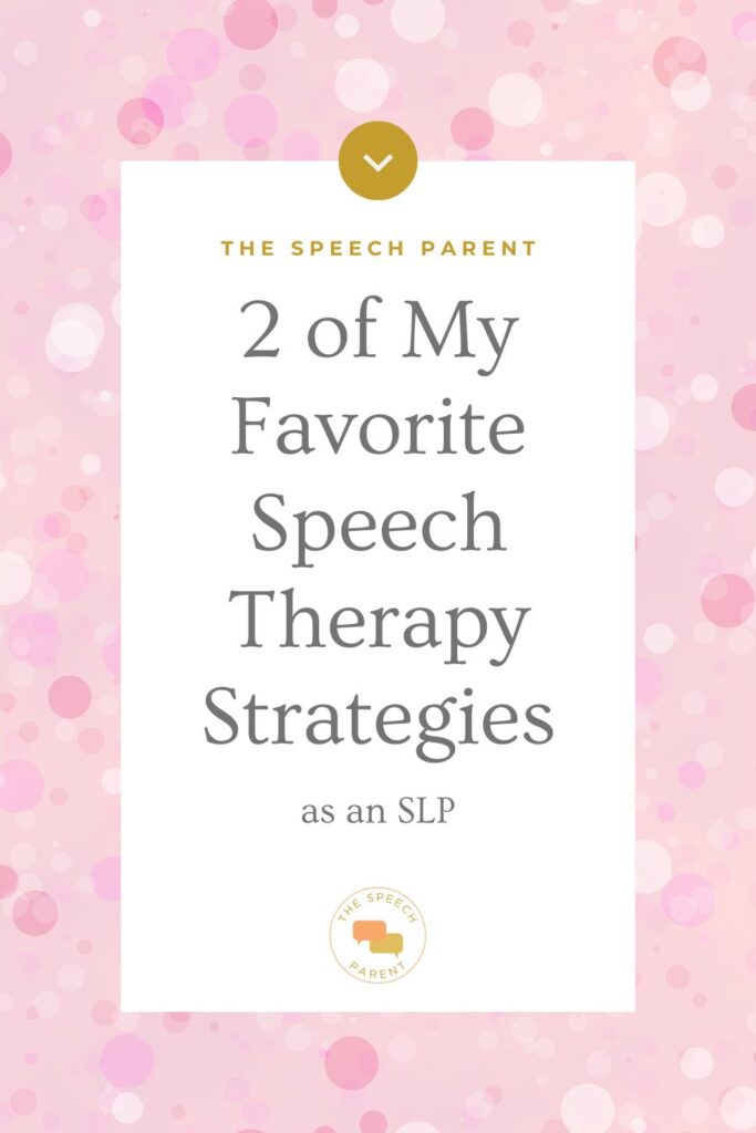 2 of My Favorite Speech Therapy Strategies